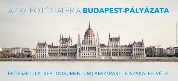 X6 Fotógaléria Budapest pályázata