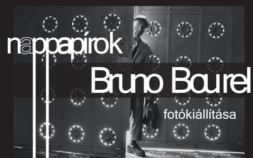 Nappapírok - Bruno Bourel fotókiállítása