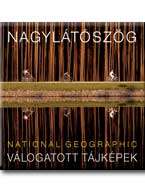 National Geographic: Nagylátószög - National Geographic válogatott tájképek