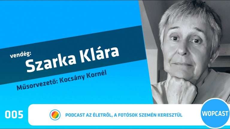 wopcast 005 – Szarka Klára (2021.06.27.)