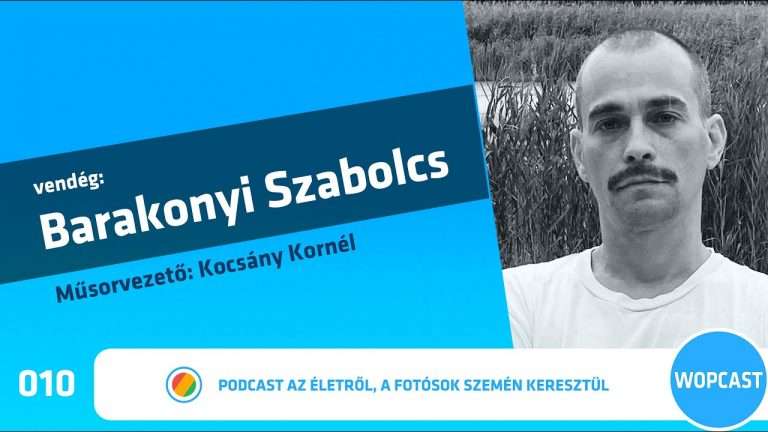 wopcast 010 – Barakonyi Szabolcs (2021.10.10.)