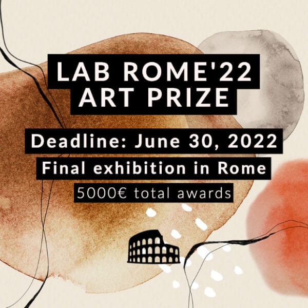 Lab Art Prize ROME’22 Edition