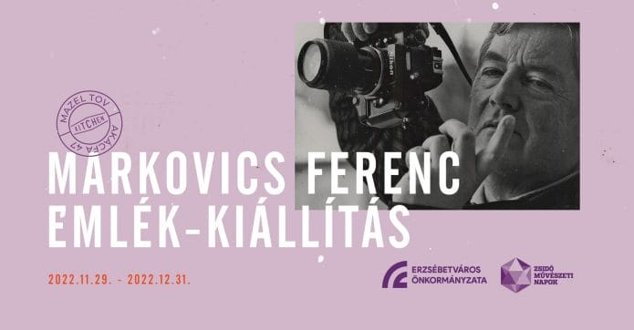 Markovics Ferenc | Emlék-kiállítás a Mazel Tovban