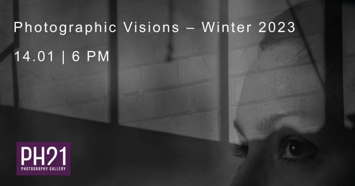 PH21 | Photographic Visions Winter 2023