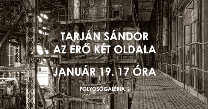 Tarján Sándor: Az erő két oldala című kiállítása