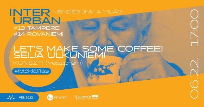 LET’S MAKE SOME COFFEE! Seija Ulkuniemi fotókiállítás megnyitó