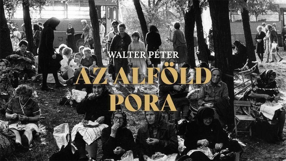 Walter Péter – Az Alföld pora című kiállítása