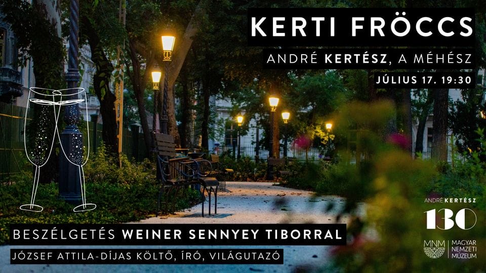 Kerti fröccs | André Kertész, a méhész | Beszélgetés Weiner Sennyey Tibor íróval